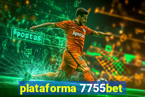 plataforma 7755bet